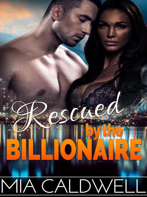 Title details for Rescued by the Billionaire (BWWM Novella) by Mia Caldwell - Available